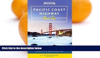 Big Sales  Moon Pacific Coast Highway Road Trip: California, Oregon   Washington (Moon Handbooks)