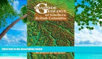 Big Sales  Roadside Geology of Southern British Columbia (Roadside Geology Series) (Roadside