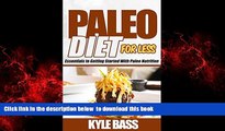 Best book  PALEO DIET FOR LESS: Essentials to Getting Started With Low-Cost Paleo Nutrition online