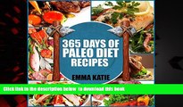 Read book  Paleo Diet: 365 Days of Paleo Diet Recipes (Paleo Diet, Paleo Diet For Beginners, Paleo