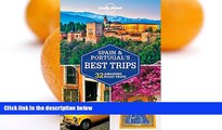 Big Sales  Lonely Planet Spain   Portugal s Best Trips (Travel Guide)  Premium Ebooks Best Seller