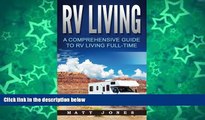Deals in Books  RV Living: A Comprehensive Guide to RV Living Full-time  Premium Ebooks Online
