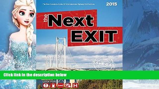 Buy NOW  The Next Exit 2015: The Most Complete Interstate Hwy Guide  Premium Ebooks Online Ebooks