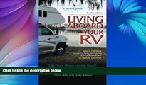 Big Sales  Living Aboard Your RV, 4th Edition  Premium Ebooks Best Seller in USA
