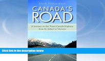 Buy NOW  Canada s Road: A Journey on the Trans-Canada Highway from St. John s to Victoria  Premium
