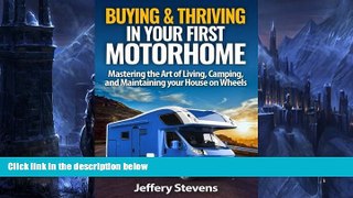 Deals in Books  Buying   Thriving In Your First Motorhome: Mastering the Art of Living, Camping,