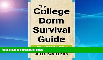 FREE PDF  The College Dorm Survival Guide: How to Survive and Thrive in Your New Home Away from