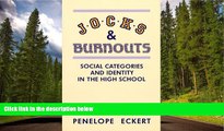 For you Jocks and Burnouts: Social Categories and Identity in the High School