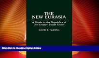 Big Deals  The New Eurasia: A Guide to the Republics of the Former Soviet Union  Best Seller Books