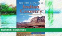 Deals in Books  Backroads   Byways of Indian Country: Drives, Day Trips and Weekend Excursions: