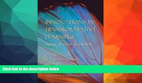 READ book  Innovations in Transformative Learning: Space, Culture, and the Arts (Counterpoints)