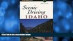 Deals in Books  Scenic Driving Idaho (Scenic Routes   Byways)  Premium Ebooks Online Ebooks