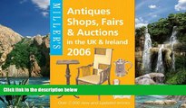 Books to Read  Miller s: Antiques Shops, Fairs   Auctions in the UK and Ireland 2006  Best Seller