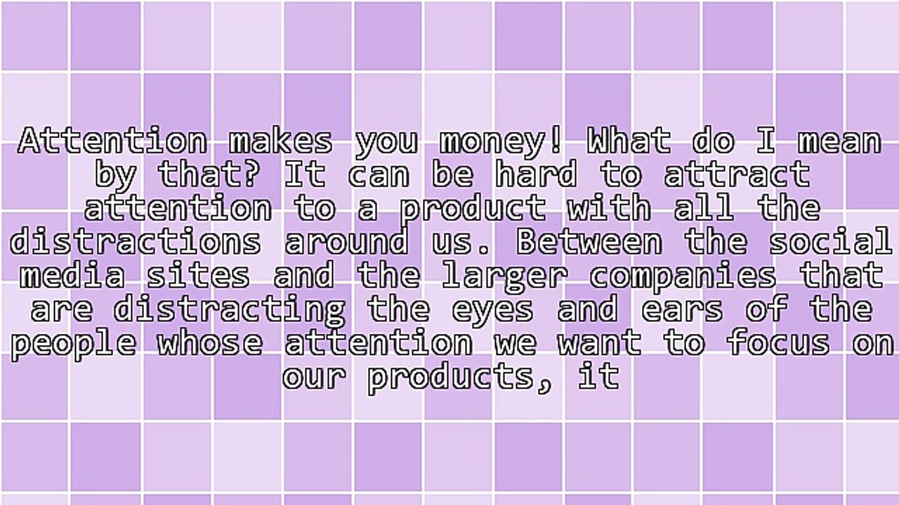 Internet Marketing: Attention Makes You Money