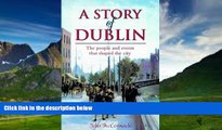 Big Deals  A Story of Dublin: The People and Events That Shaped the City  Best Seller Books Best