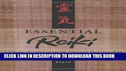 [PDF] Mobi Essential Reiki: A Complete Guide to an Ancient Healing Art Full Online