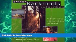 Deals in Books  Bay Area Backroads: The Best Adventures in Northern California from Kron-Tv  READ