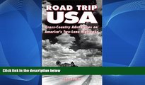 Big Sales  Road Trip USA: Cross-Country Adventures on America s Two-Lane Highways (1st ed)  READ