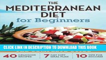 [PDF] Mediterranean Diet for Beginners: The Complete Guide - 40 Delicious Recipes, 7-Day Diet Meal