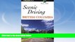 Buy NOW  Scenic Driving British Columbia (Scenic Driving Series)  Premium Ebooks Best Seller in USA