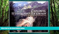 Deals in Books  Exploring Washington s Backroads: Highways and Hometowns of the Evergreen State