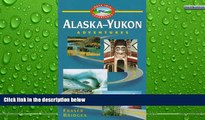 Big Sales  Alaska-Yukon Adventures (Road Trip Adventures)  Premium Ebooks Online Ebooks
