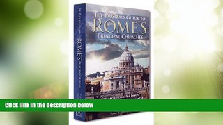 Big Deals  The Pilgrim s Guide to Rome s Principal Churches: Illustrated Guided Tours of Fifty-one
