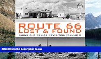 Big Sales  Route 66 Lost   Found: Ruins and Relics Revisited, Volume 2  Premium Ebooks Best Seller
