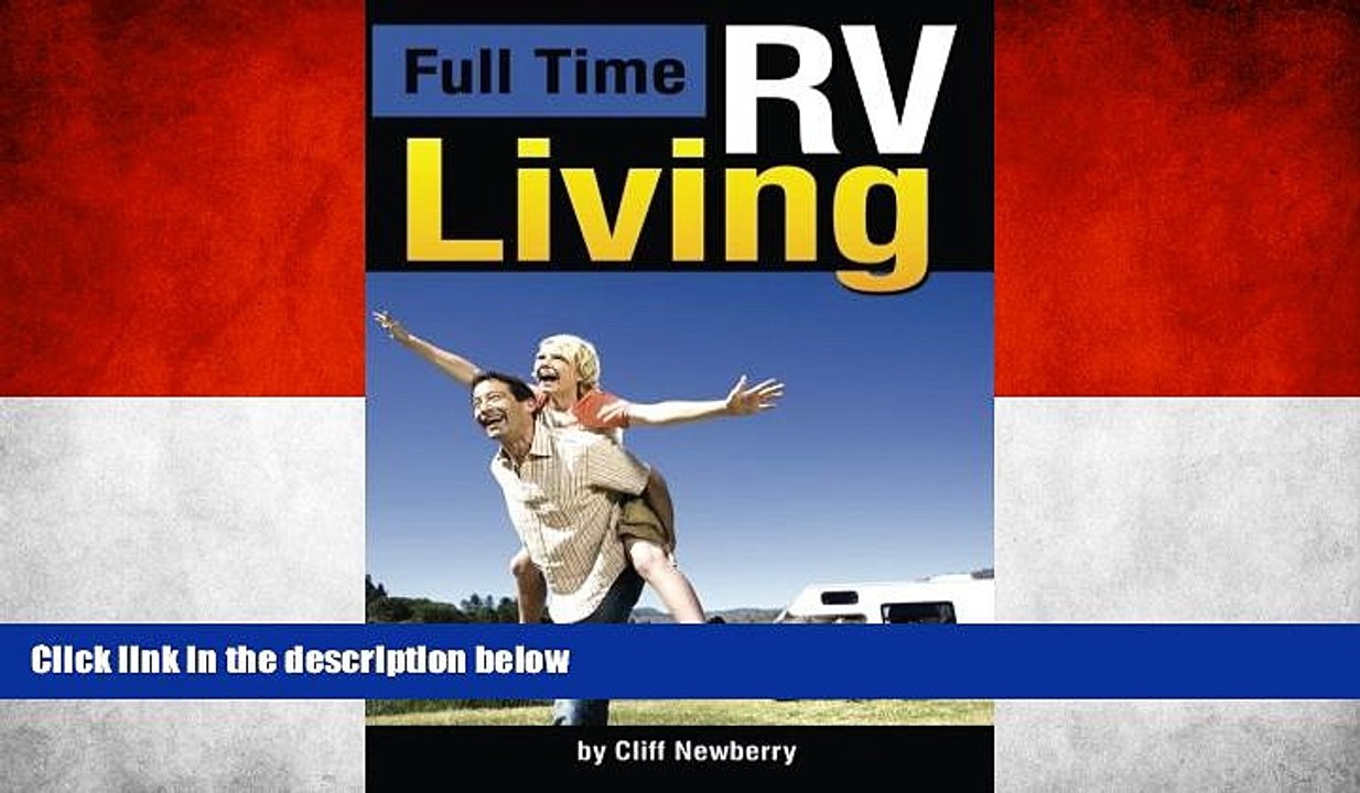 Buy NOW  Full Time RV Living: The Essential Guide to Stress-Free Living in an RV for Independence,