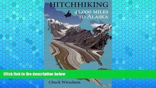 Buy NOW  HitchHiking 45,000 Miles to Alaska  Premium Ebooks Best Seller in USA