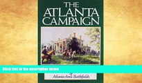 Big Sales  The Atlanta Campaign: A Civil War Driving Tour of Atlanta-Area Battlefields  Premium