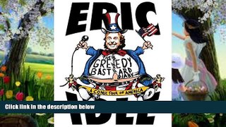 Buy NOW  The Greedy Bastard Diary: A Comic Tour of America  Premium Ebooks Best Seller in USA
