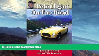 Buy NOW  Peter Egan on the Road: America s favorite automotive writer stays off the Interstate