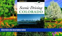 Big Sales  Scenic Driving Colorado, 2nd (Scenic Routes   Byways)  READ PDF Online Ebooks