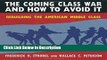 [PDF] The Coming Class War and How to Avoid it: Rebuilding the American Middle Class [Download]