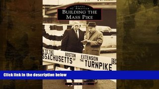 Deals in Books  Building the Mass Pike (Images of America)  Premium Ebooks Online Ebooks