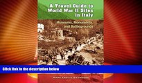Big Deals  A Travel Guide to World War II Sites in Italy: Museums, Monuments, and Battlegrounds