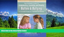 Fresh eBook The Complete Guide to Understanding, Controlling, and Stopping Bullies   Bullying: A