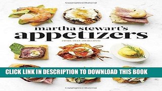 [PDF] Martha Stewart s Appetizers: 200 Recipes for Dips, Spreads, Snacks, Small Plates, and Other