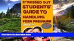 Online eBook SOS: Stressed Out Students  Guide to Handling Peer Pressure (SOS Guides)