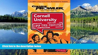 Enjoyed Read Cornell University: Off the Record (College Prowler) (College Prowler: Cornell
