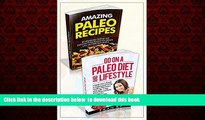 Best book  Paleo Diet: Paleo Diet Set - Paleo Diet For Beginners and Amazing Paleo Recipes online