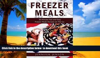 GET PDFbook  Freezer Meals: 30-Minute Fast and Easy Freezer Meals Recipes on the Go (freezer