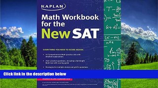 For you Kaplan Math Workbook for the New SAT (Kaplan Test Prep)