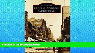 Buy NOW  Historic Downtown Cincinnati (Images of America)  Premium Ebooks Online Ebooks