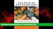 Best books  The Path To The Paleo Diet: How To Eat healthy, Lose Weight and Still Enjoy Fine Food