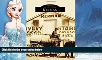 Big Sales  Kerman (Images of America)  Premium Ebooks Online Ebooks