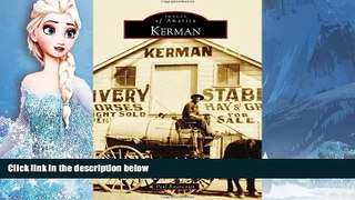 Big Sales  Kerman (Images of America)  Premium Ebooks Online Ebooks