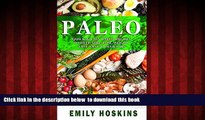 Read book  Paleo: Paleo Diet for Beginners: Quick And Easy Paleo Recipes To Help You Lose Weight