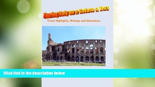 Big Deals  Touring Italy on a Gelato A Day: Travel Highlights, Mishaps and Adventures  Best Seller